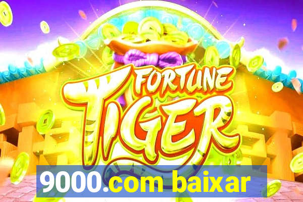 9000.com baixar